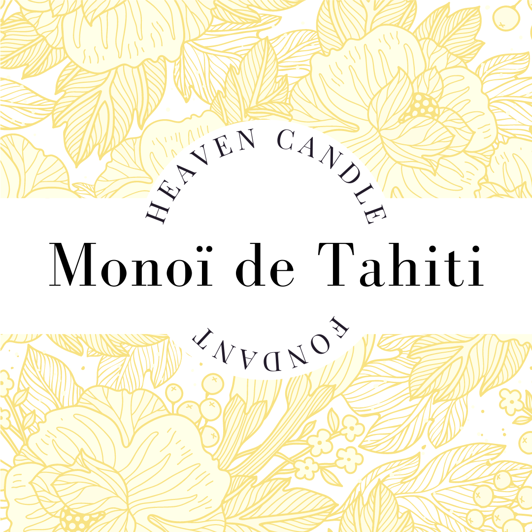 Fondant parfumé Monoï de Tahiti
